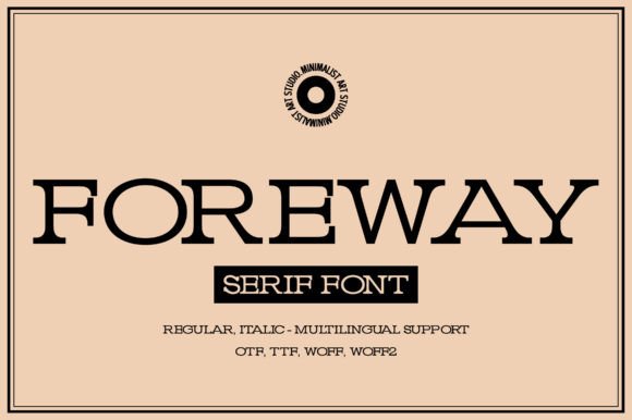 Foreway: The Serif Typeface for Sophisticated Editorial Design