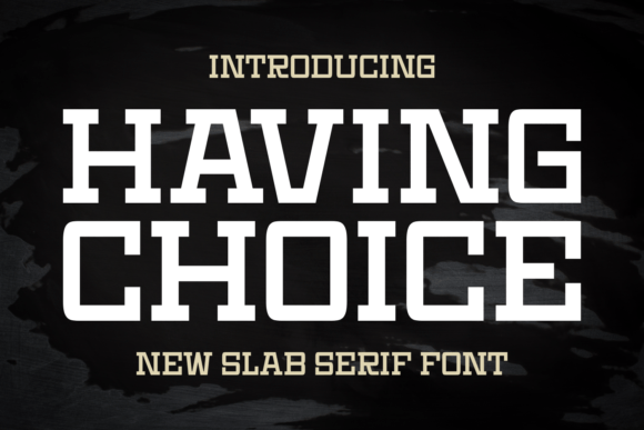 Having Choice: A Slab Serif Typeface for Polished Brand Identity
