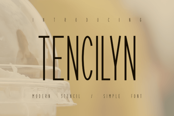 Tencilyn: A Modern Sans Serif Typeface for Handmade Branding